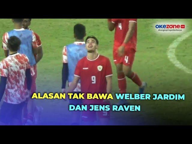 Alasan Indra Sjafri Tak Bawa Welber Jardim dan Jens Raven ke Korea Selatan