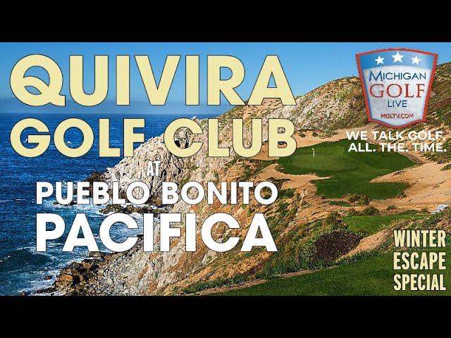 Quivira Golf Club & Pueblo Bonito Pacifica - An Epic Winter Escape