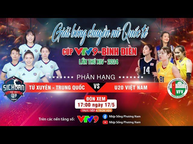  [TRỰC TIẾP] TỨ XUYÊN (TRUNG QUỐC) vs U20 VIỆT NAM| Cúp VTV9 - Bình Điền 2024|