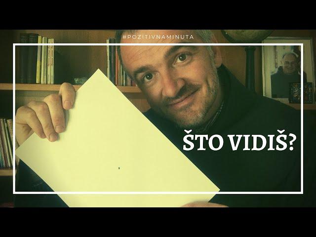 Pozitivna minuta [#37] - ŠTO VIDIŠ?