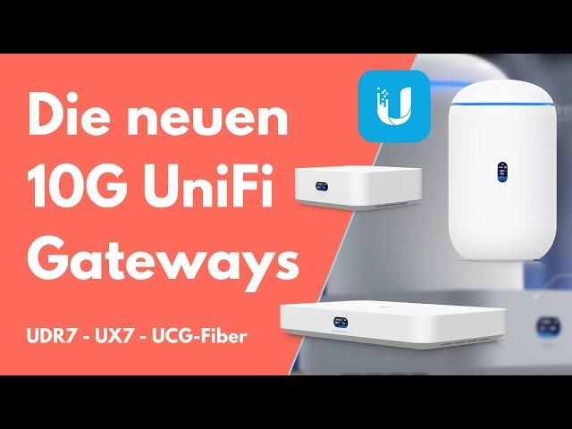 The new UniFi Gateways with 10G and WiFi 7 | UDR7 | UX7 & Cloud Gateway Fiber