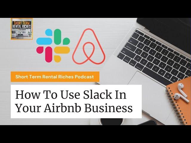 How I Use Slack For My Real Estate Business (Working With Remote Teams) | The STRR Podcast #75