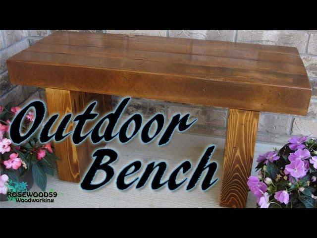 How To Make A Outdoor Bench