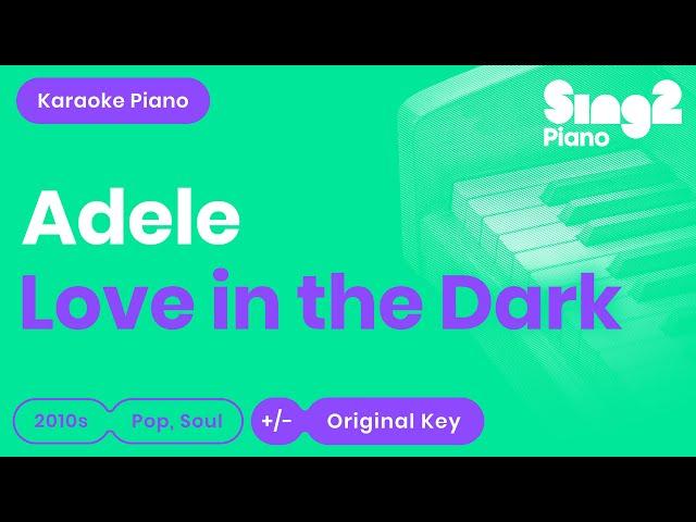 Adele - Love In The Dark (Piano Karaoke)