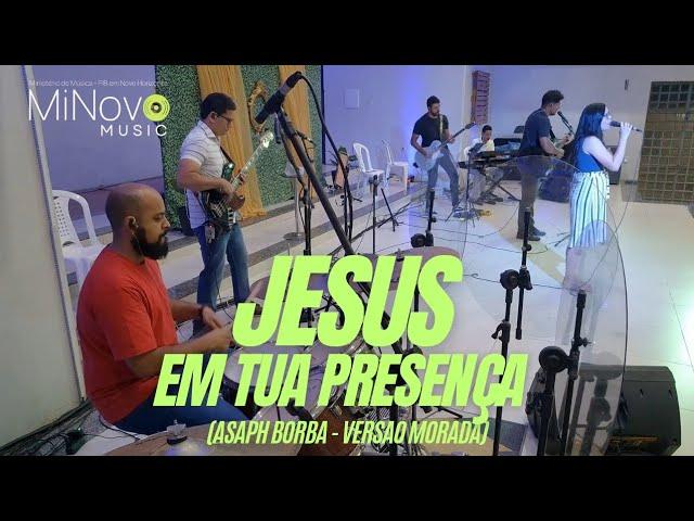 Jesus em tua presença (Asaph Borba - versão do Morada) / Cover MiNovo