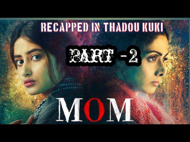 Achanu Suse Ho Aban Tha Tai [MOM Movie Explained In Thadou Kuki]