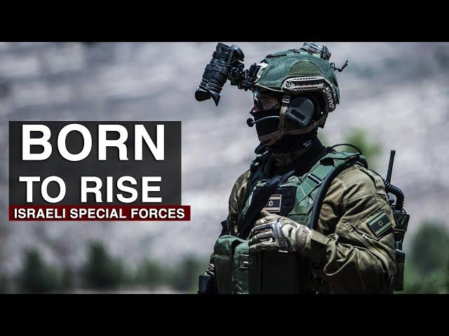 Israeli Special Forces "Born To Rise"