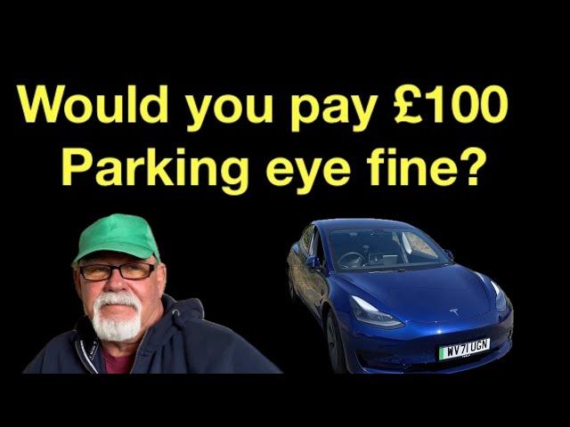 Would you pay a £100 Parking eye fine