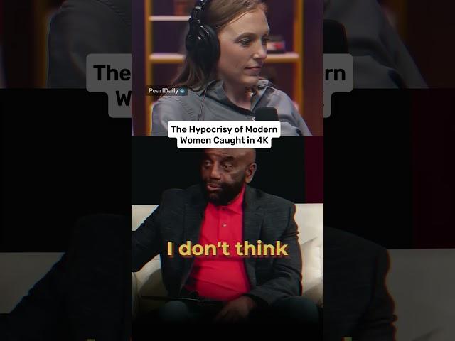 The Hypocrisy of Modern Women