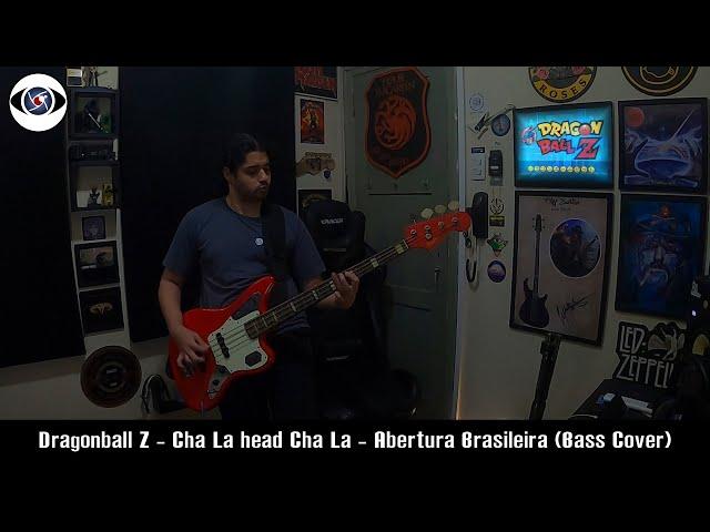 Dragonball Z - Cha La Head Cha La - Abertura Brasileira (Bass Cover)