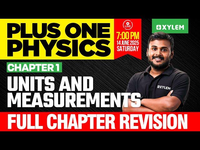 Plus One Physics | Chapter 1 - Units And Measurements - Full Chapter Revision | Xylem Plus One
