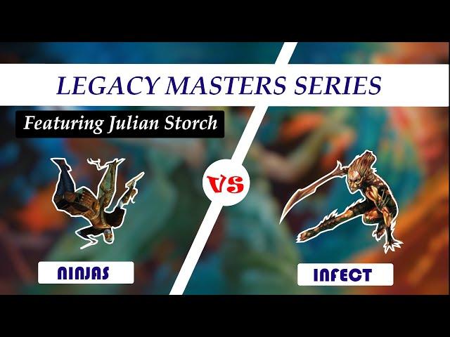 Legacy Masters Series featuring Julian Storch (Klarostorix on MTGO): Ninjas vs Infect