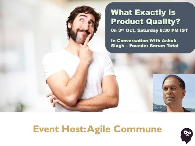 Demystifying Product Quality - ShriKant Vashishtha in Conversation with Ashok Singh