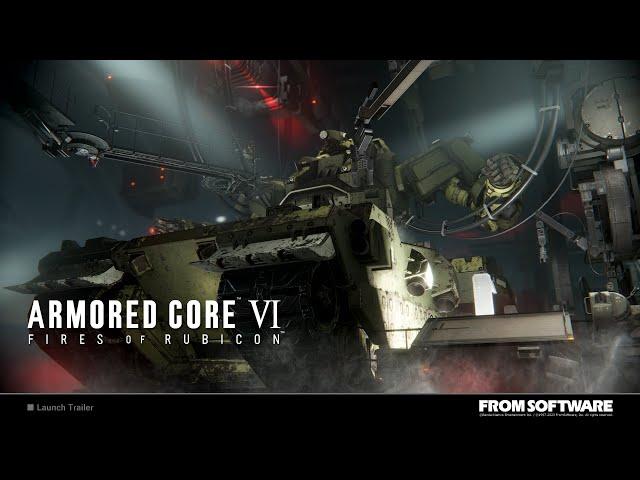 ARMORED CORE VI FIRES OF RUBICON 発売ロンチトレーラー【2023.8】