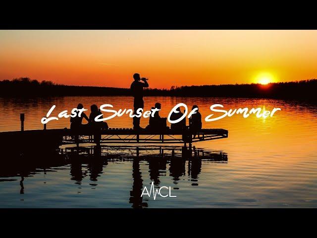 Last Sunset Of Summer -  Slow/Downtempo Study Chill Mix ⋞ANCL Playlist⋟