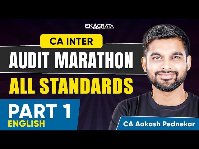 CA INTER 2025 Audit Marathon | ALL STANDARDS MARATHON PART 1 | (ENGLISH) | BY CA Aakash Pednekar