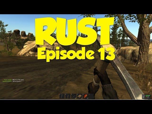 Rust - Episode 13 (Co-op Alpha Gameplay)