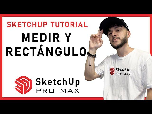 SKETCHUP TUTORIAL: Herramienta Medir y Rectángulo 🟥 Lo único que necesitas SABER 