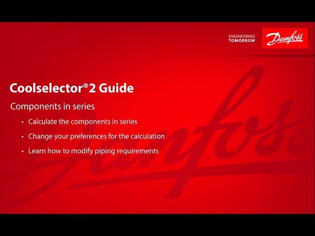 Coolselector®2 | Introduction video for Calculation of Components in series