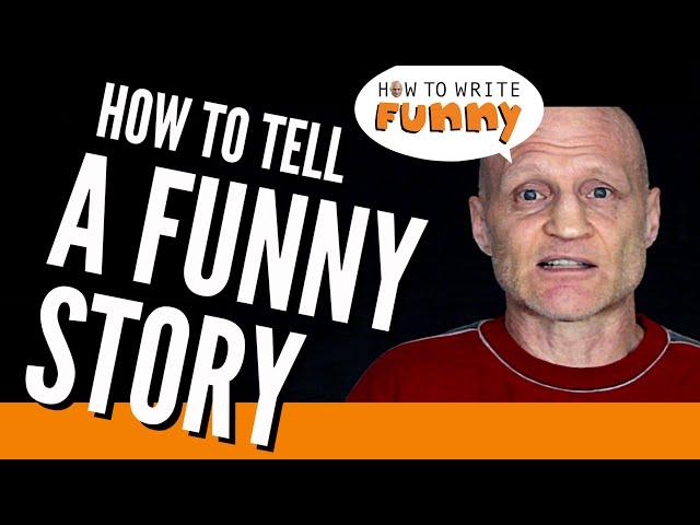 How to Tell a Funny Story