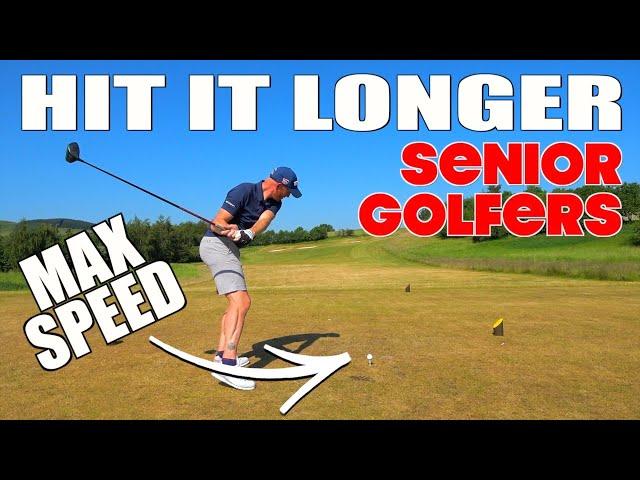 SENIOR GOLFERS: INCREASE CLUBHEAD SPEED & HIT LONGER DRIVES