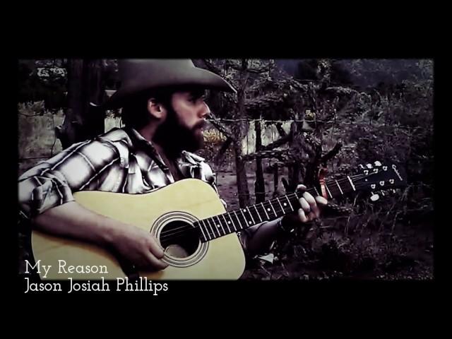 Jason Josiah Phillips - My Reason