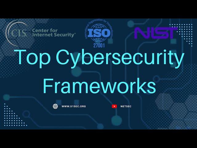 Exploring the Top Cybersecurity Frameworks: NIST, ISO 27001, and CIS Controls