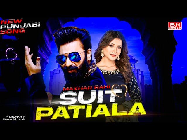 Suit Patiala | Mazhar Rahi (Official Music Video) Wading Song | New Punjabi Song 2024