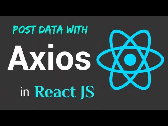 Axios with React JS | Post Request to REST API