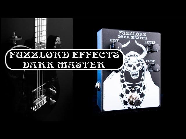 Fuzzlord Effects Dark Master