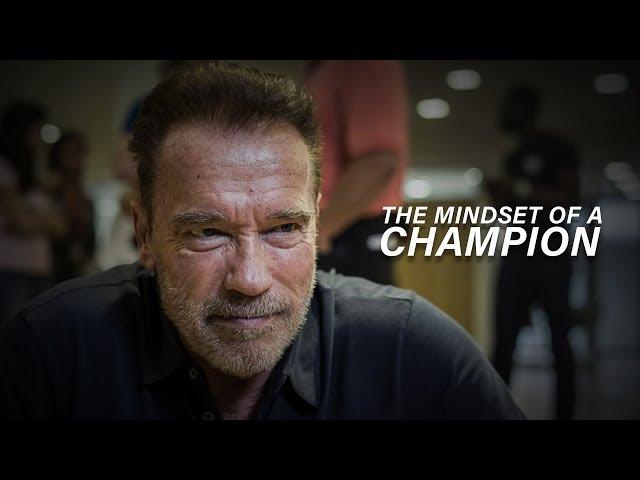 THE MINDSET OF A CHAMPION - Arnold Schwarzenegger (Motivational Video)