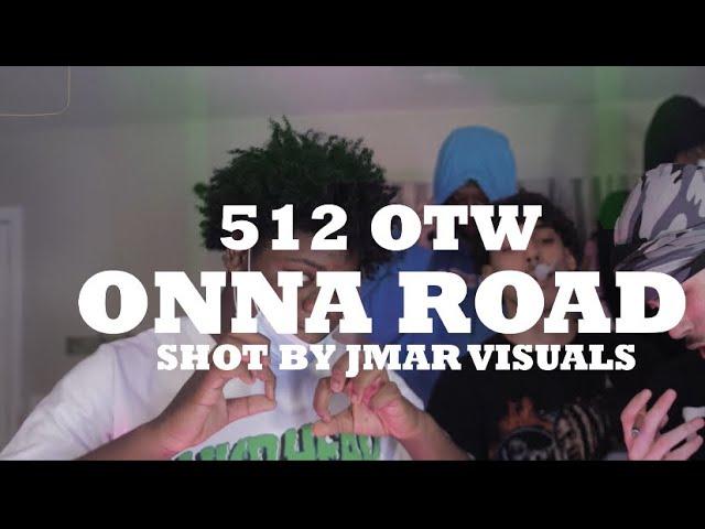 512otw - "ONNA ROAD" (Official Video)