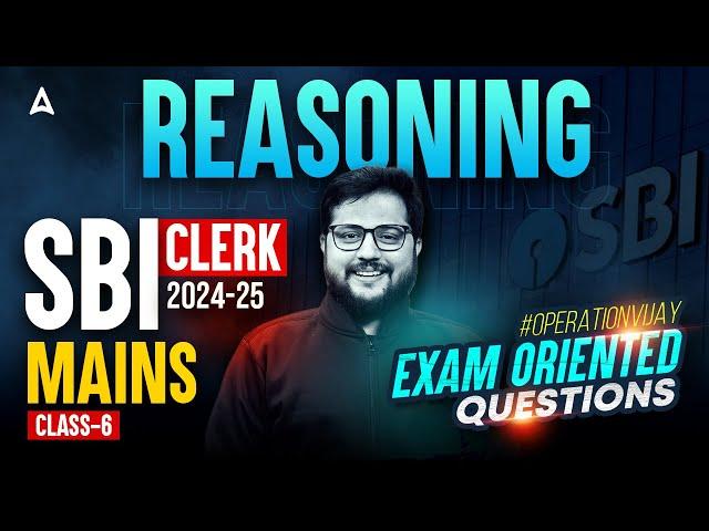 SBI Clerk Mains Classes | Reasoning Exam Oriented Questions #6 | Reasoning By Shubham Srivastava