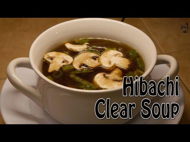 Hibachi / Japanese Clear Soup | COOK - Don't Be Lazy