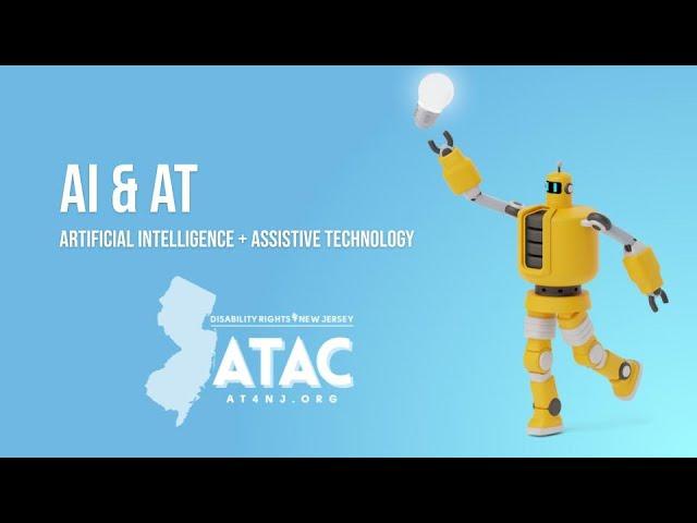 Artificial Intelligence & Assistive Technology