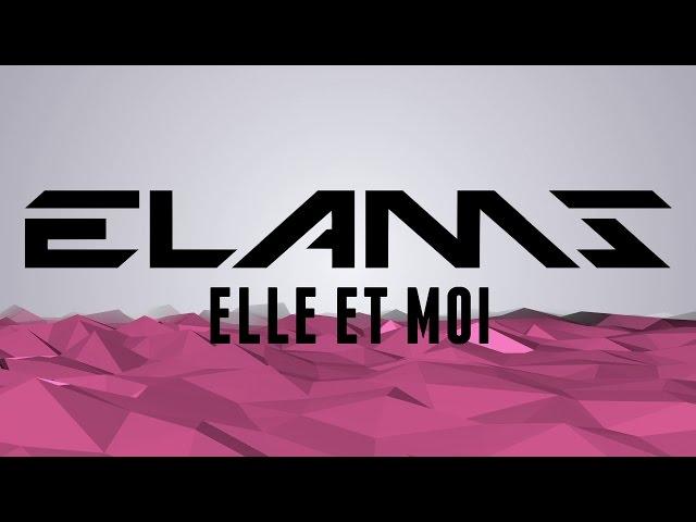 Elams - Elle et Moi (Lyrics) / ALBUM BALTIMORE [10/15]