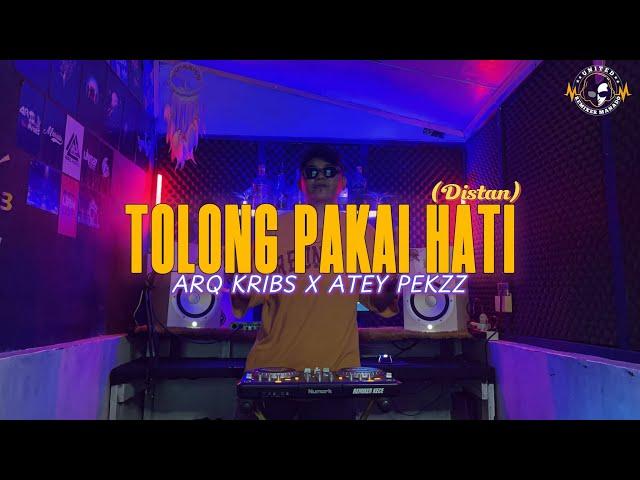 ARQ KRIBS - TOLONG PAKAI HATI (DISTAN) Ft. ATEY PEKZZ