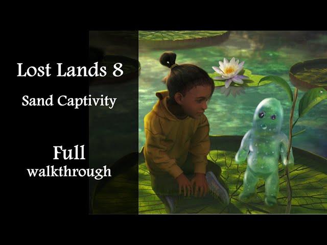 Lost Lands 8, Sand Captivity, Full walkthrough