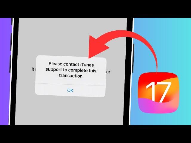 How to Fix Please Contact iTunes Support To Complete This Transaction iPhone