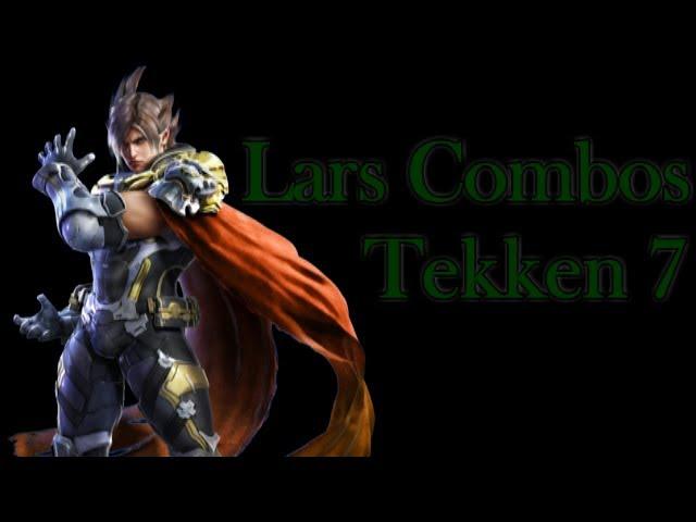 Tekken 7 Lars Combos (W/ Button Inputs)