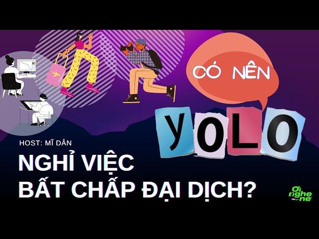 Ơi nghe nè #10: Người trẻ và xu hướng nghỉ việc bất chấp đại dịch | VTV24