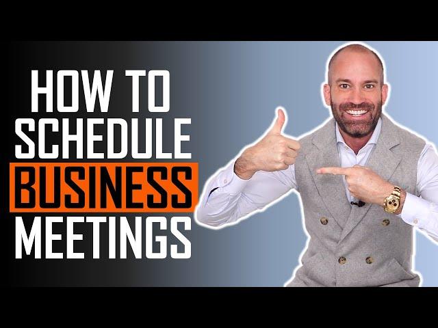 How to Schedule Business Meetings