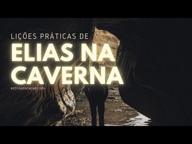 ELIAS NA CAVERNA: ESTUDO BÍBLICO E PREGAÇÃO