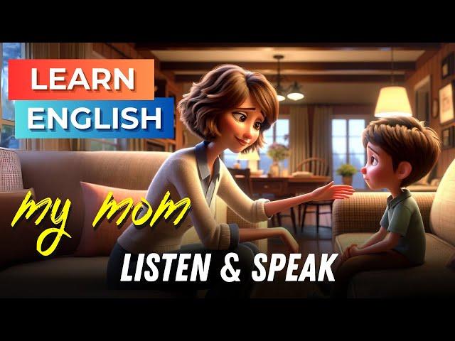 My Mom | Improve Your English | English Listening Skills - Speaking Skills | Daily Life English