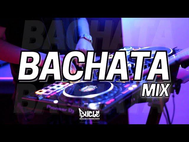 MIX - BACHATA | SOLO ÉXITOS By DJ BUCLE