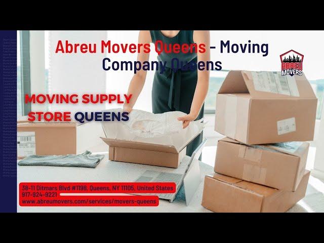 Moving Supply Store Queens | Abreu Movers Queens | www.abreumovers.com/services/movers-queens