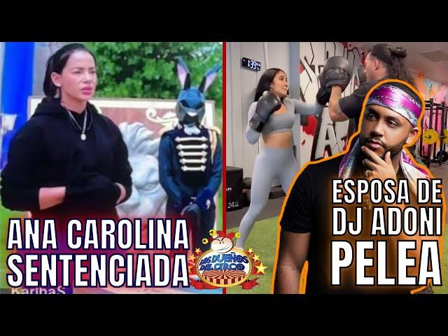 ANA SENTENCIADA/ CARO REMATA A GÉNESIS/ ESPOSA DE DJ ADONI PELEA/ TBT AMELIA VIRAL/ BREVES Y PULLUAS