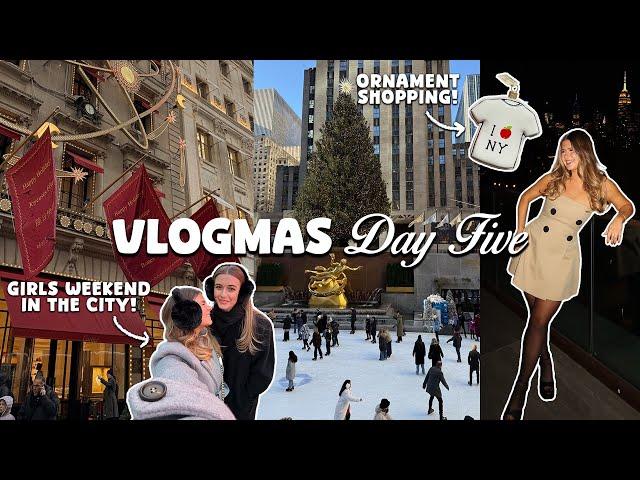 VLOGMAS IN NEW YORK ️ girls weekend begins!!! fifth avenue shopping, din tai fung, holiday party