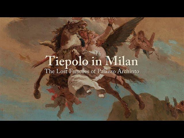 Tiepolo in Milan: The Lost Frescoes of Palazzo Archinto