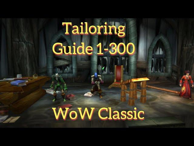 WoW Classic---Tailoring Guide 1-300